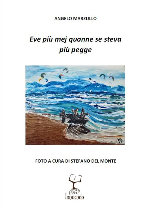 Eve più mej quanne se steva più pegge