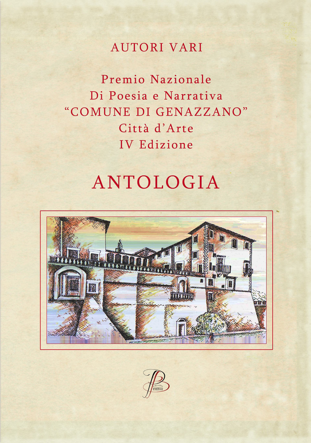 Premio nazionale di poesia e narrativa Comune di Genazzano «Città d'arte» IV edizione