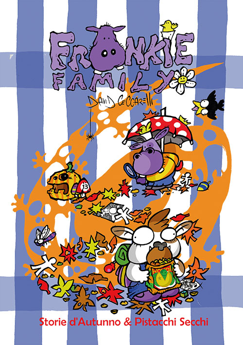 Frankie family. Storie d'autunno & pistacchi secchi