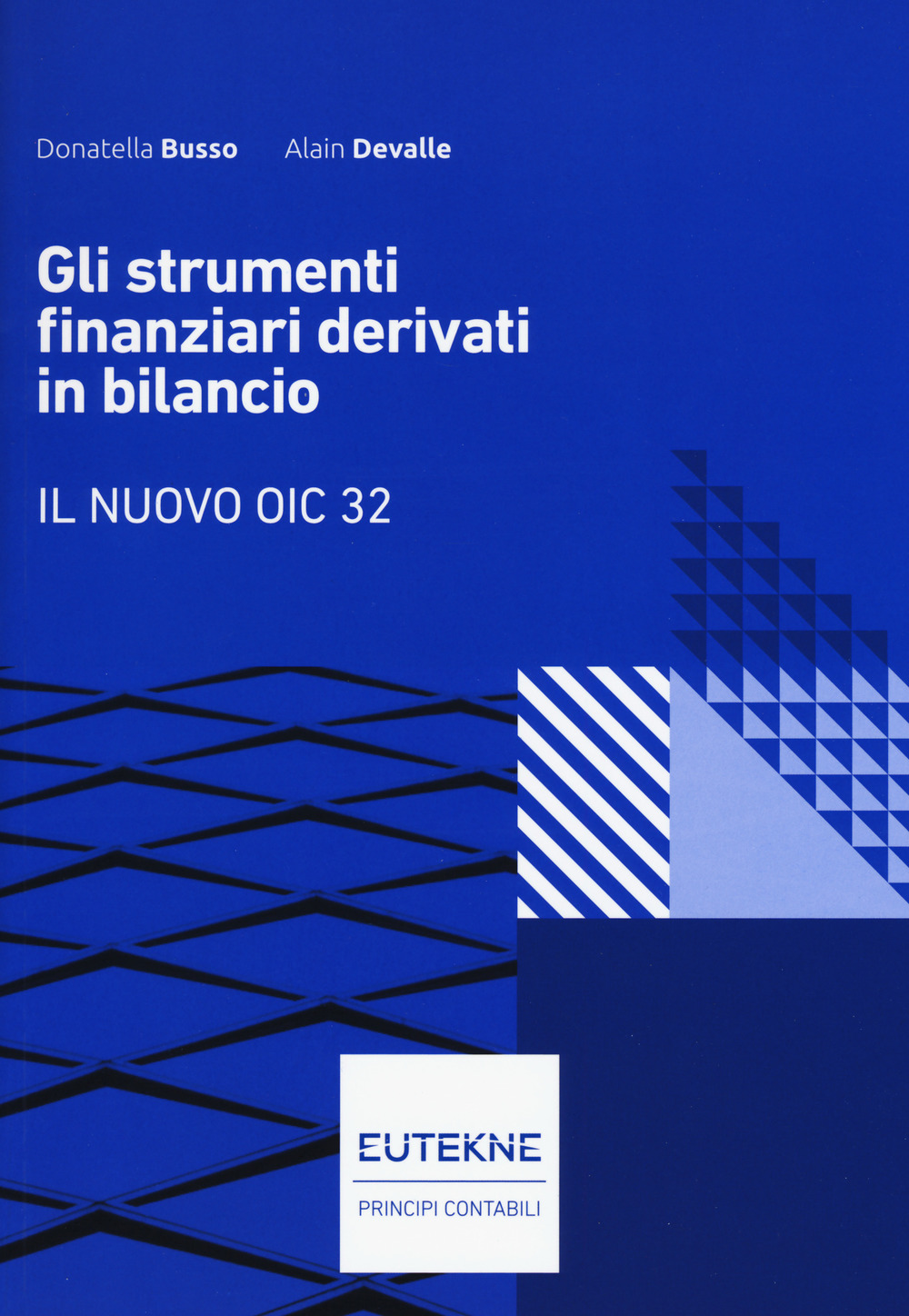 Gli strumenti finanziari derivati in bilancio. Il nuovo OIC 32