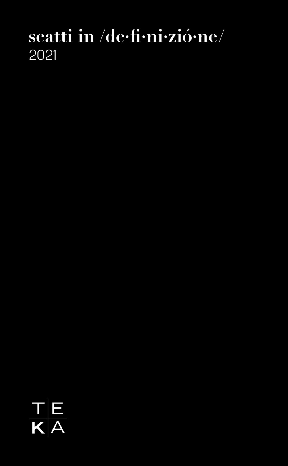 Scatti in definizione. Agenda 2021