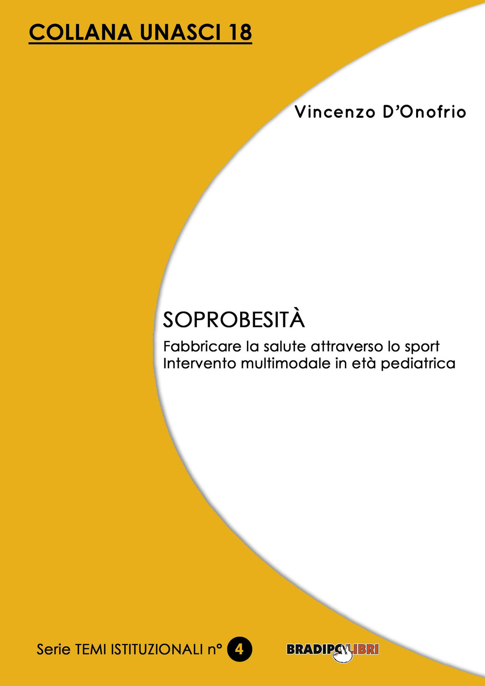 Soprobesità. Fabbricare la salute attraverso lo sport. Intervento multimodale in età pediatrica