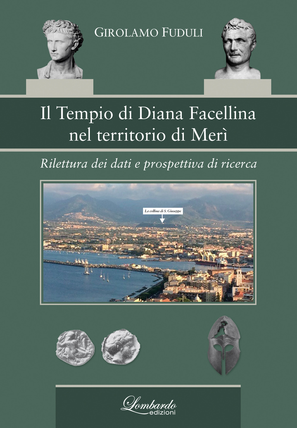 Il tempio di Diana Facellina nel territorio di Merì. Rilettura dei dati e prospettiva di ricerca