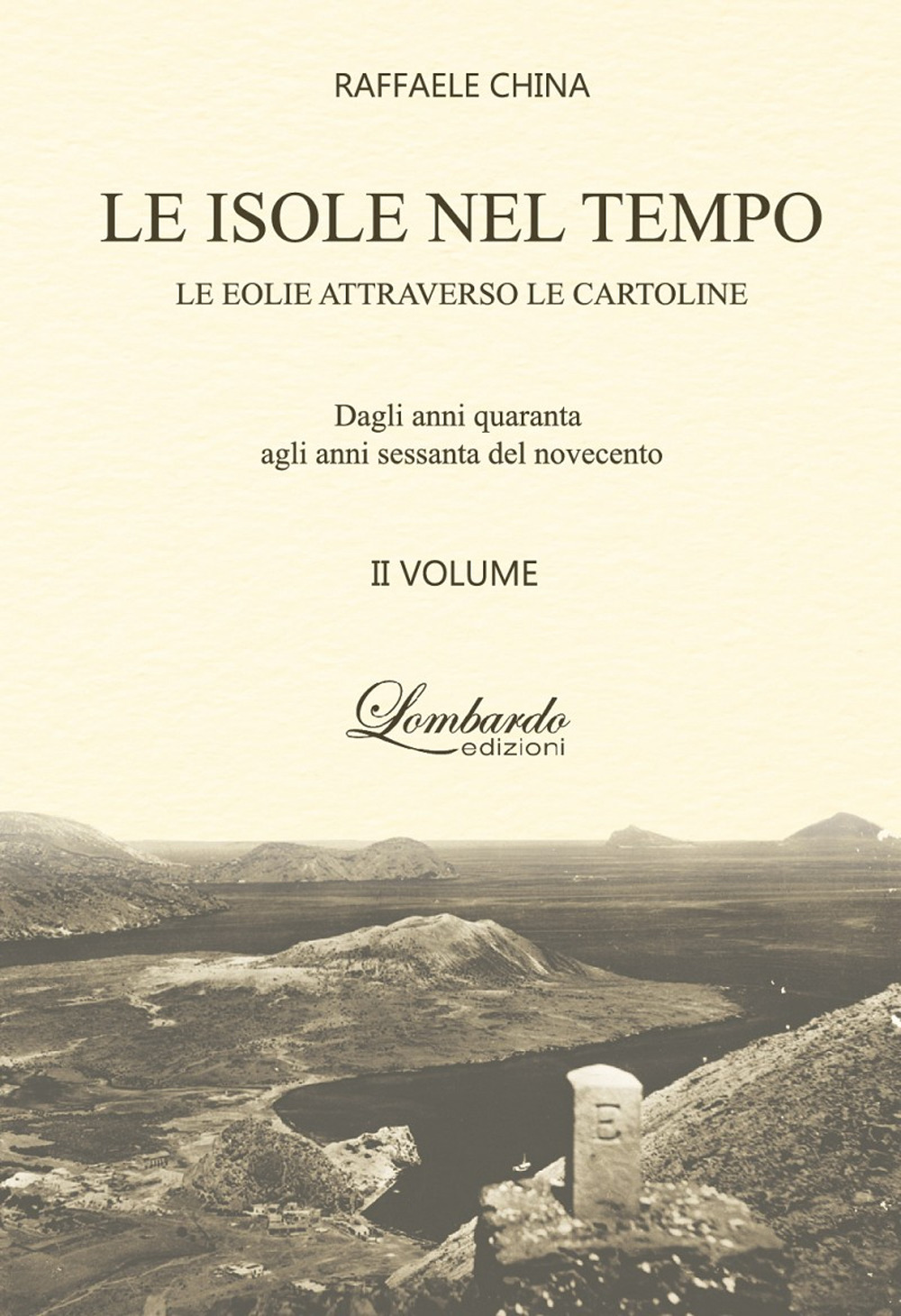 Le isole nel tempo. Le Eolie attraverso le cartoline