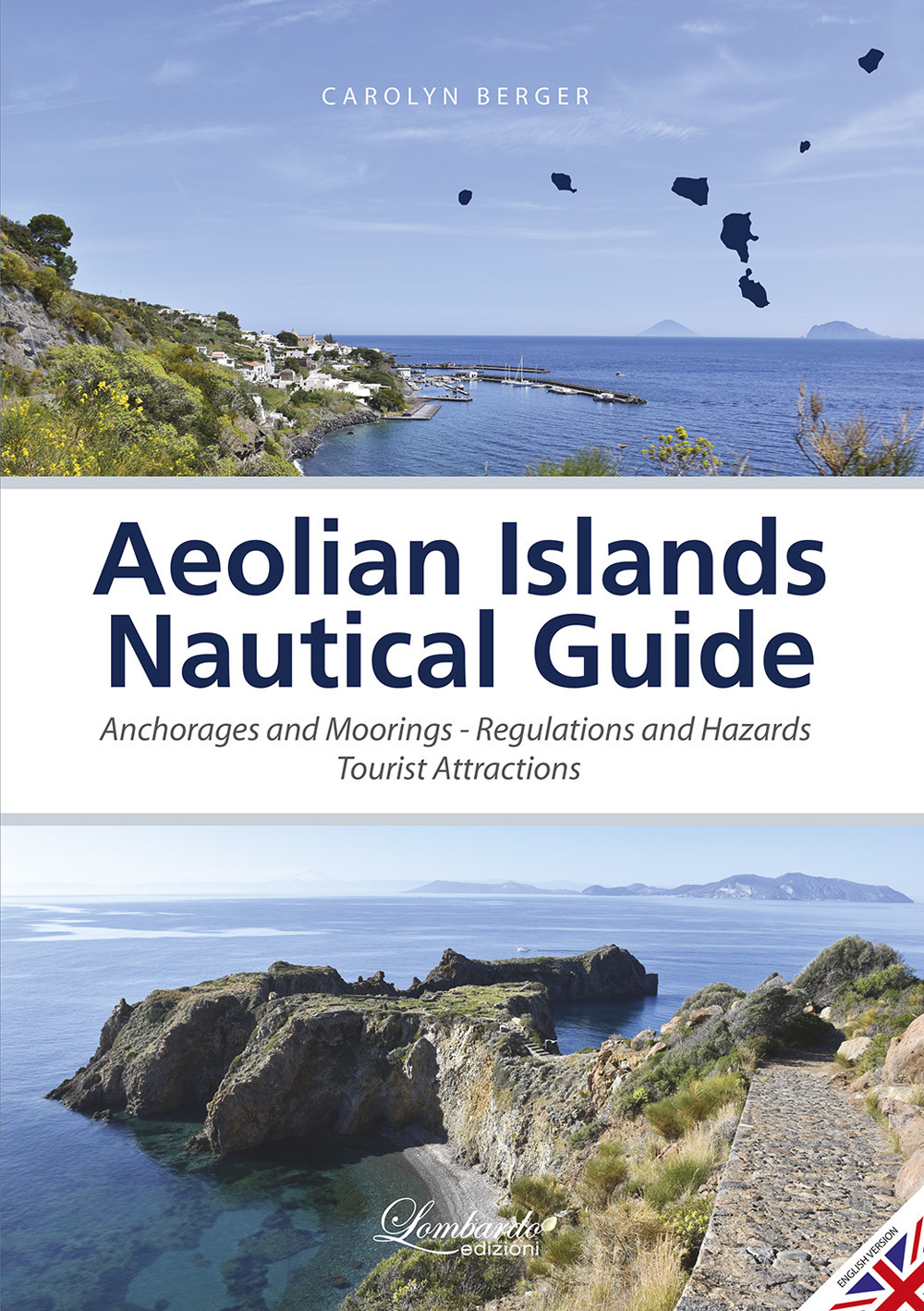 Aeolian islands nautical guide. Anchorages and moorings, regulations and hazards, tourist attractions