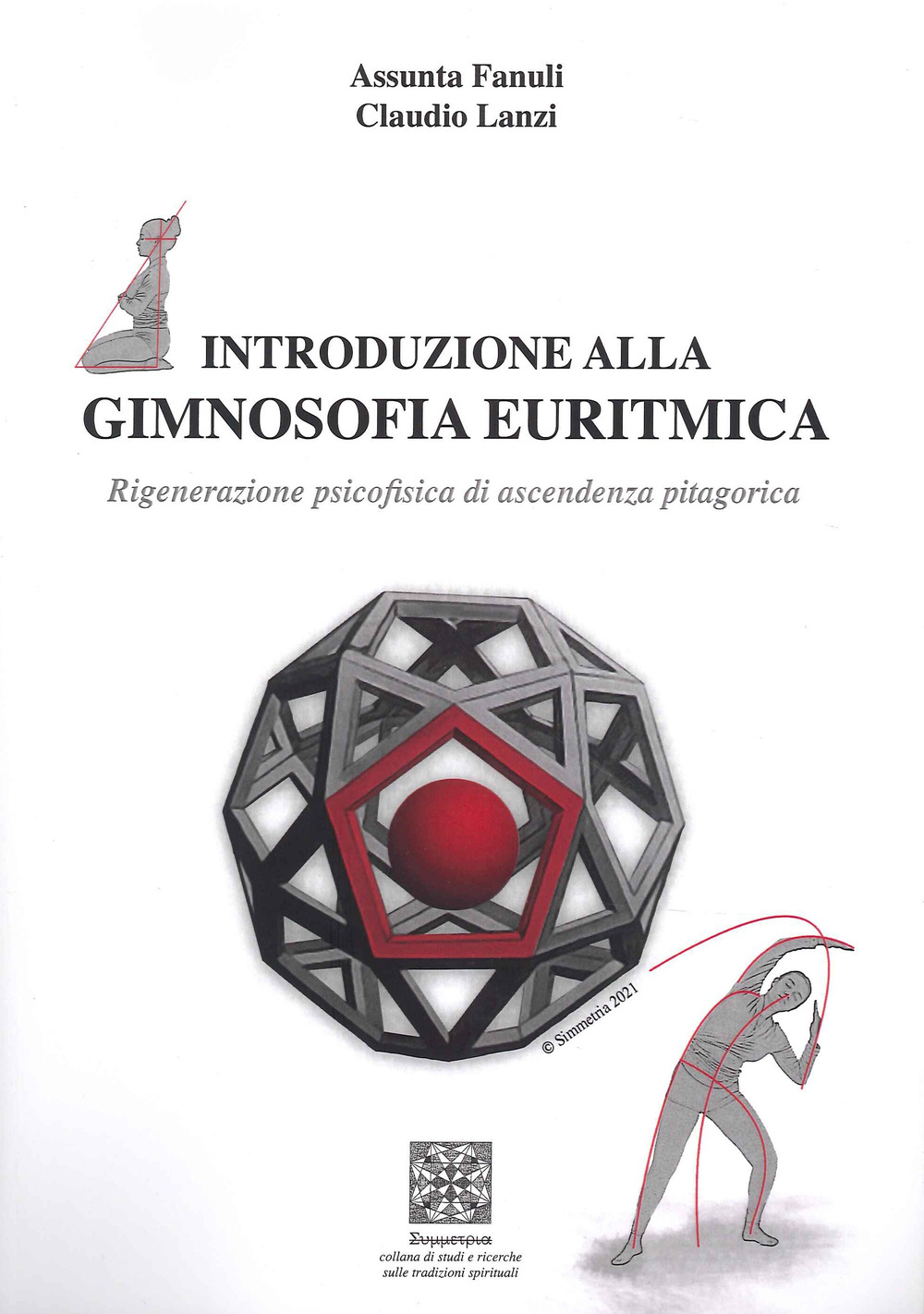 Introduzione alla gimnosofia euritmica. Rigenerazione psicofisica di ascendenza pitagorica