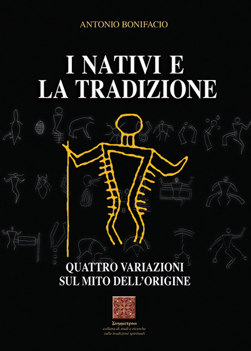 I nativi e la tradizione. Quattro variazioni sul mito dell'origine