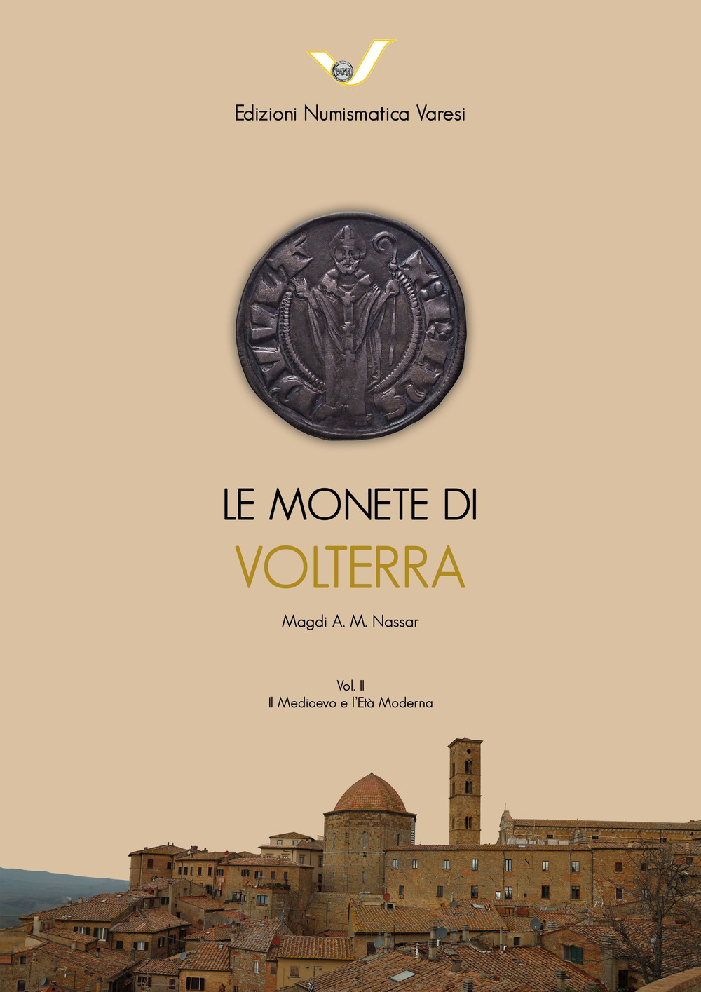 Le monete di Volterra. Vol. 2: Il Medioevo e l'età moderna