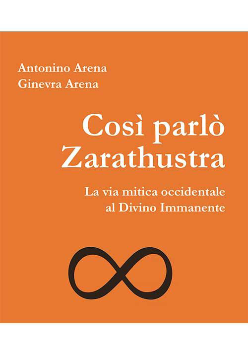 Così parlò Zarathustra. La via mitica occidentale al Divino Immanente