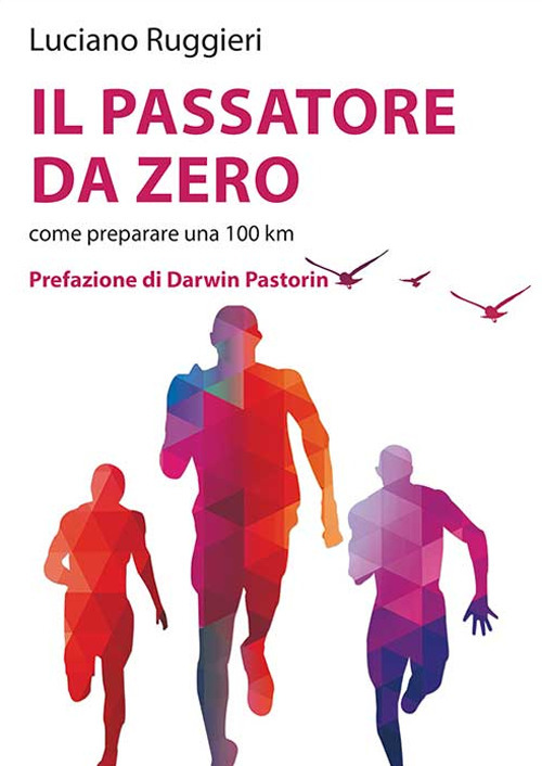 Il passatore da zero. Come preparare una 100 km