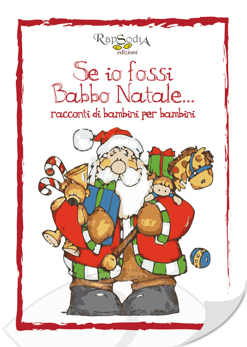 Se io fossi Babbo natale... Racconti di bambini per bambini