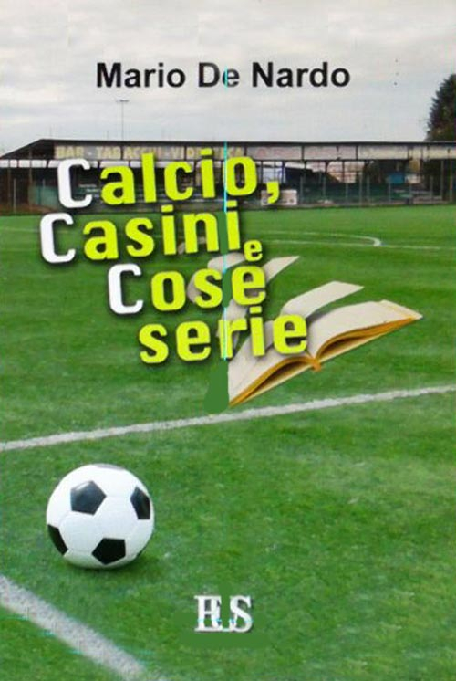 Calcio, casini e cose serie