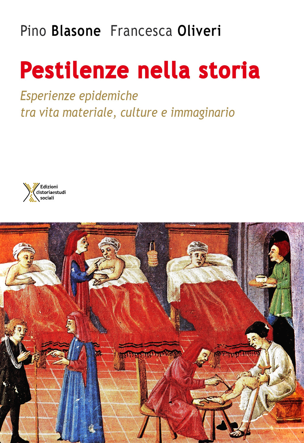 Le pestilenze nella storia. Esperienze epidemiche tra vita materiale culture e immaginario