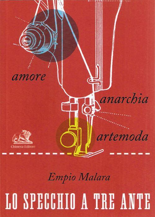 Lo specchio a tre ante. Amore, anarchia, artemoda