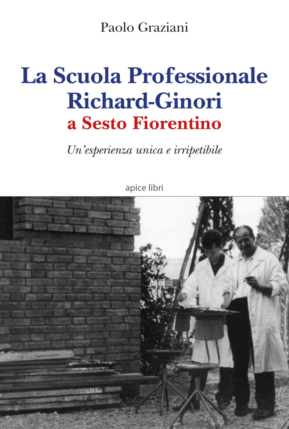 La Scuola professionale Richard-Ginori a Sesto Fiorentino. Un’esperienza unica e irripetibile