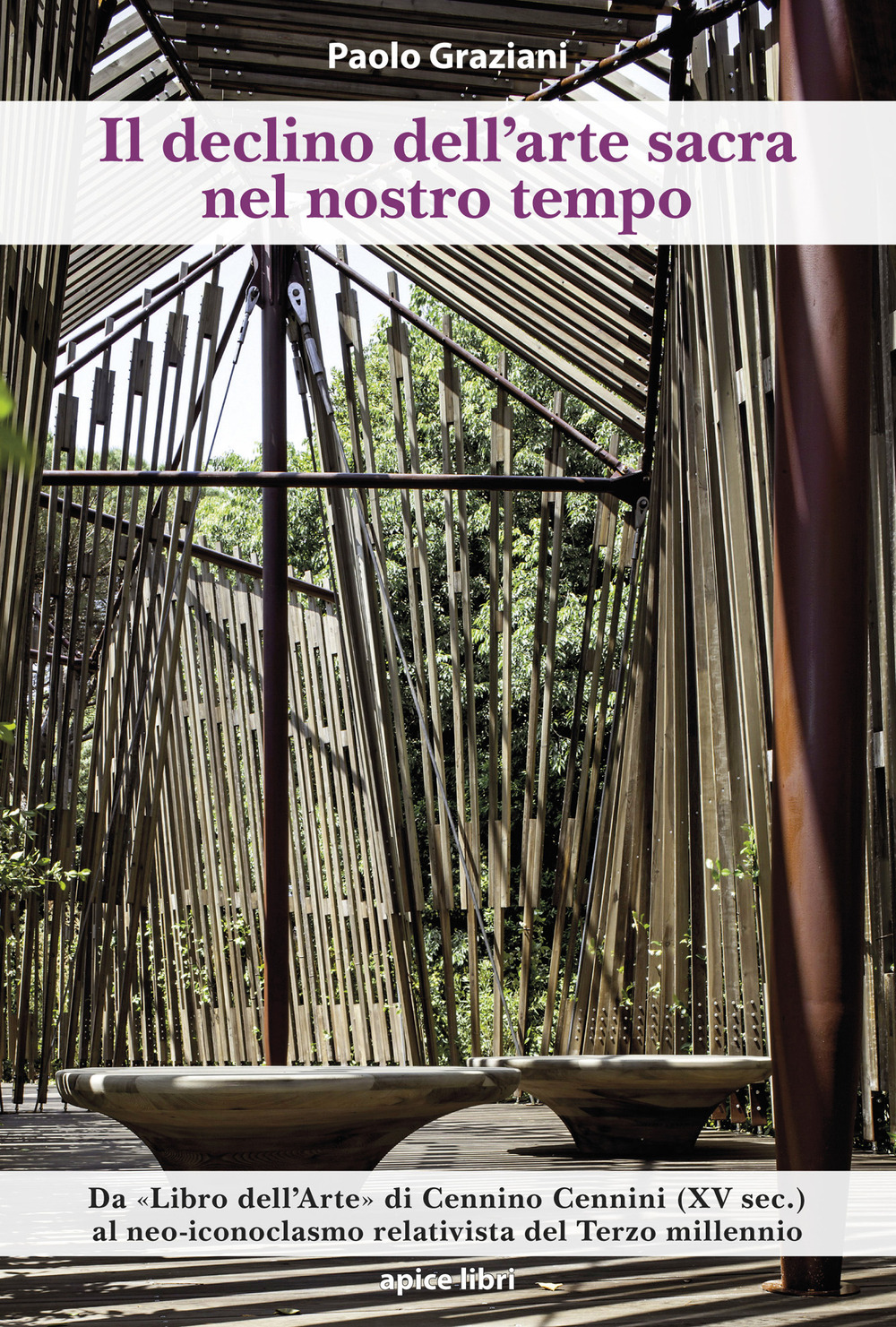 Il declino dell’arte sacra nel nostro tempo. Dal «Libro dell’Arte» di Cennino Cennini (XV sec.) al neo-iconoclasmo relativista del Terzo millennio