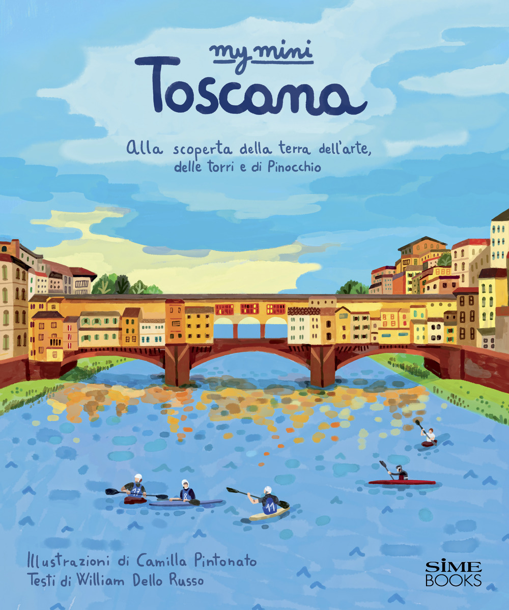 My mini Toscana. Alla scoperta della terra dell’arte, delle torri e di Pinocchio. Cover Firenze