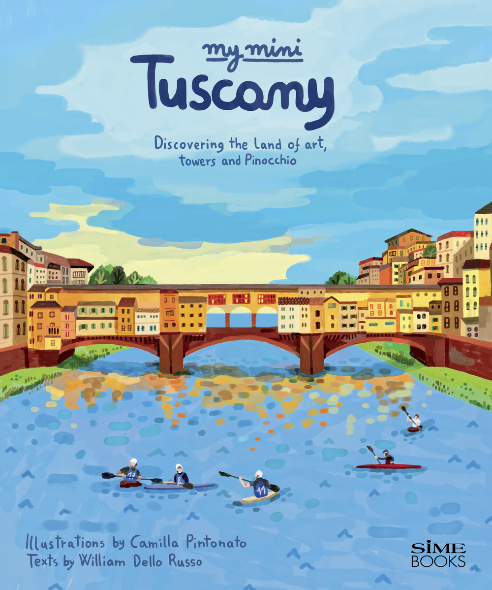 My mini Tuscany. Discovering the land of art, towers and Pinocchio. Cover Firenze
