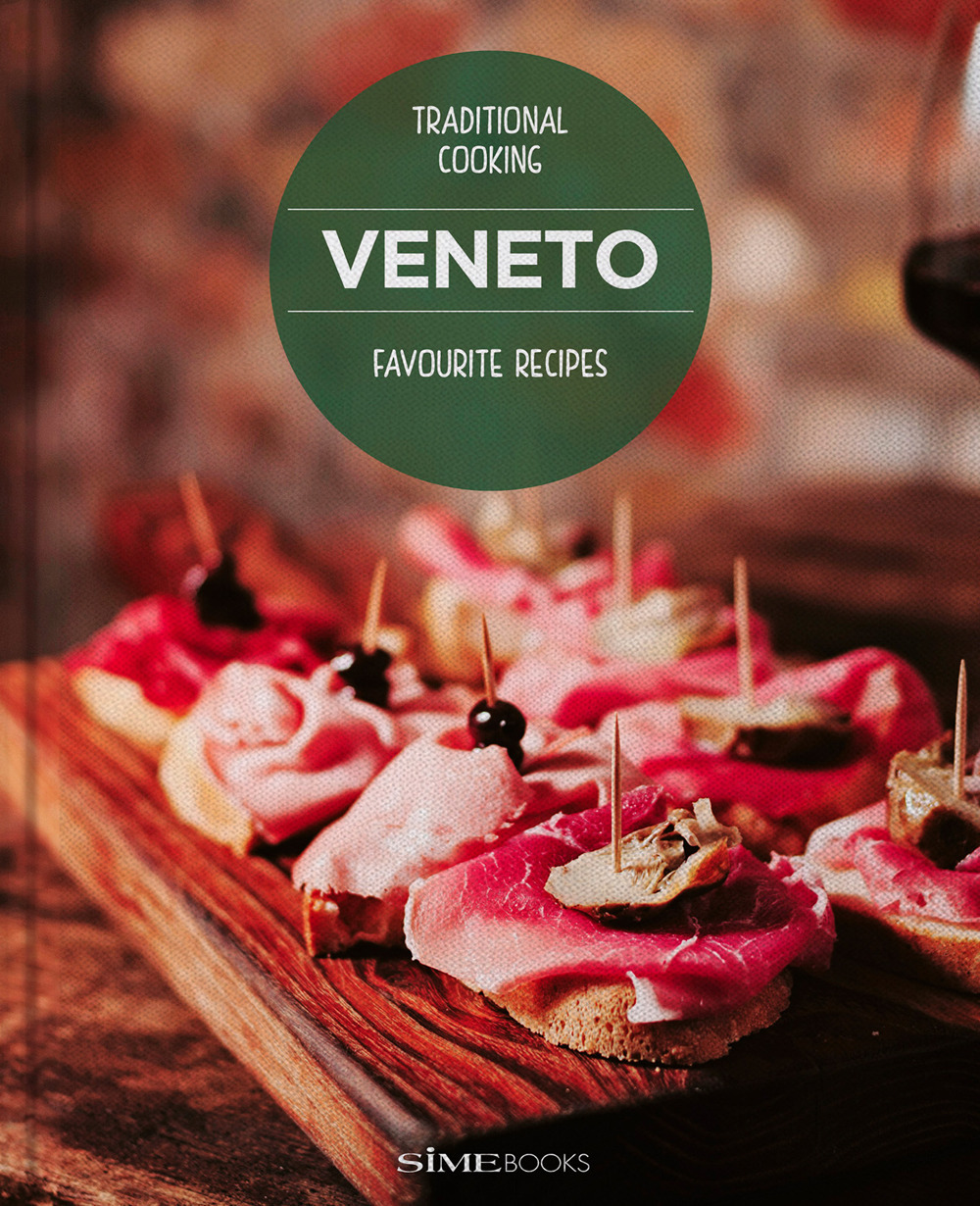 Veneto. Favourite recipes. Traditional Cooking