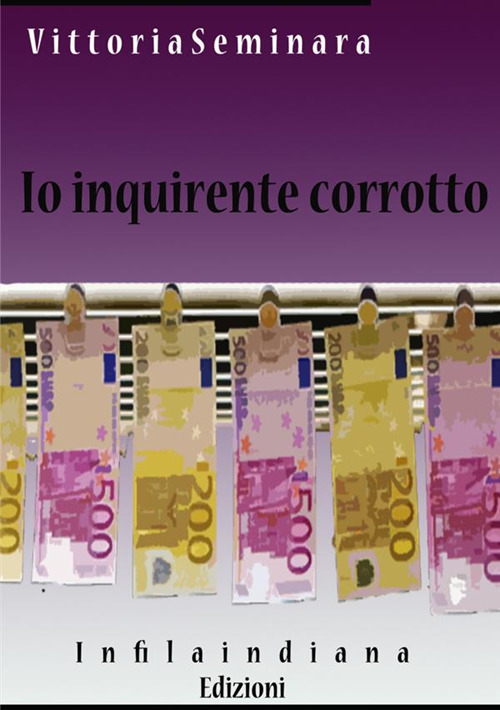 Io inquirente corrotto