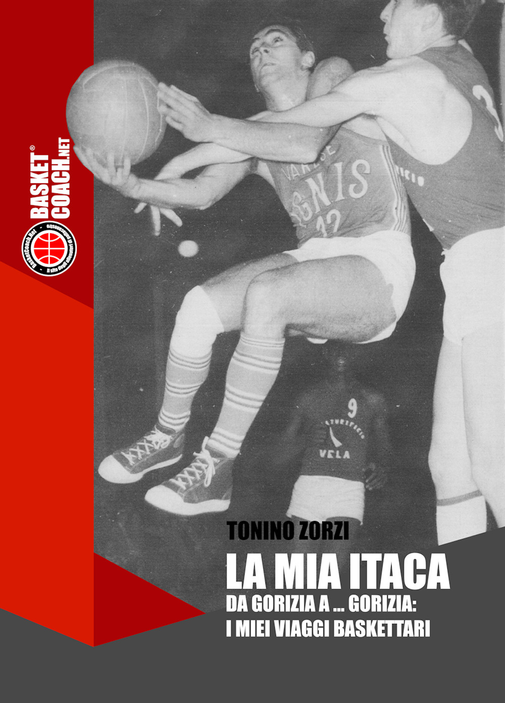 La mia Itaca. Da Gorizia a… Gorizia: i miei viaggi baskettari
