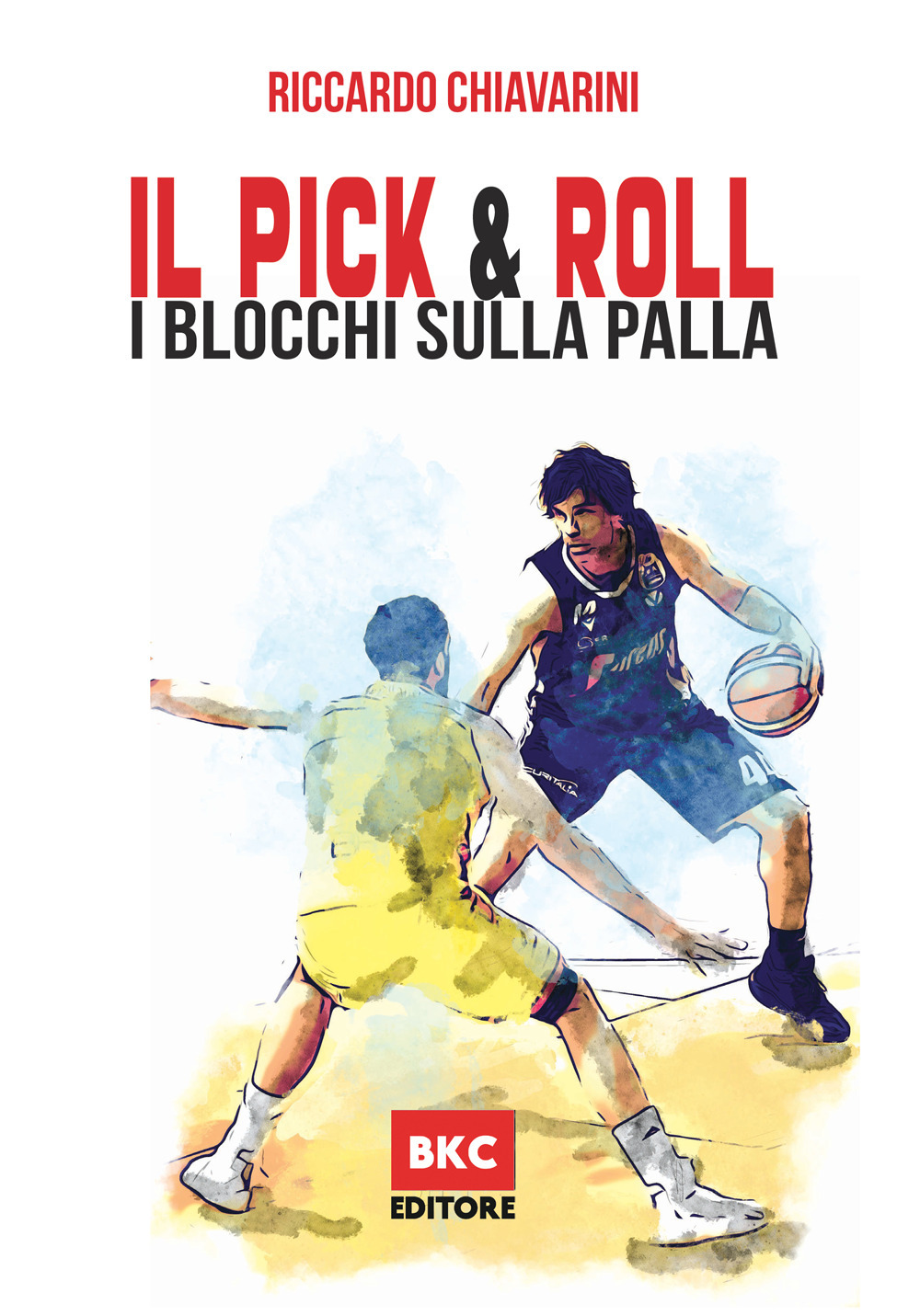 Il pick & roll. I blocchi sulla palla nella pallacanestro