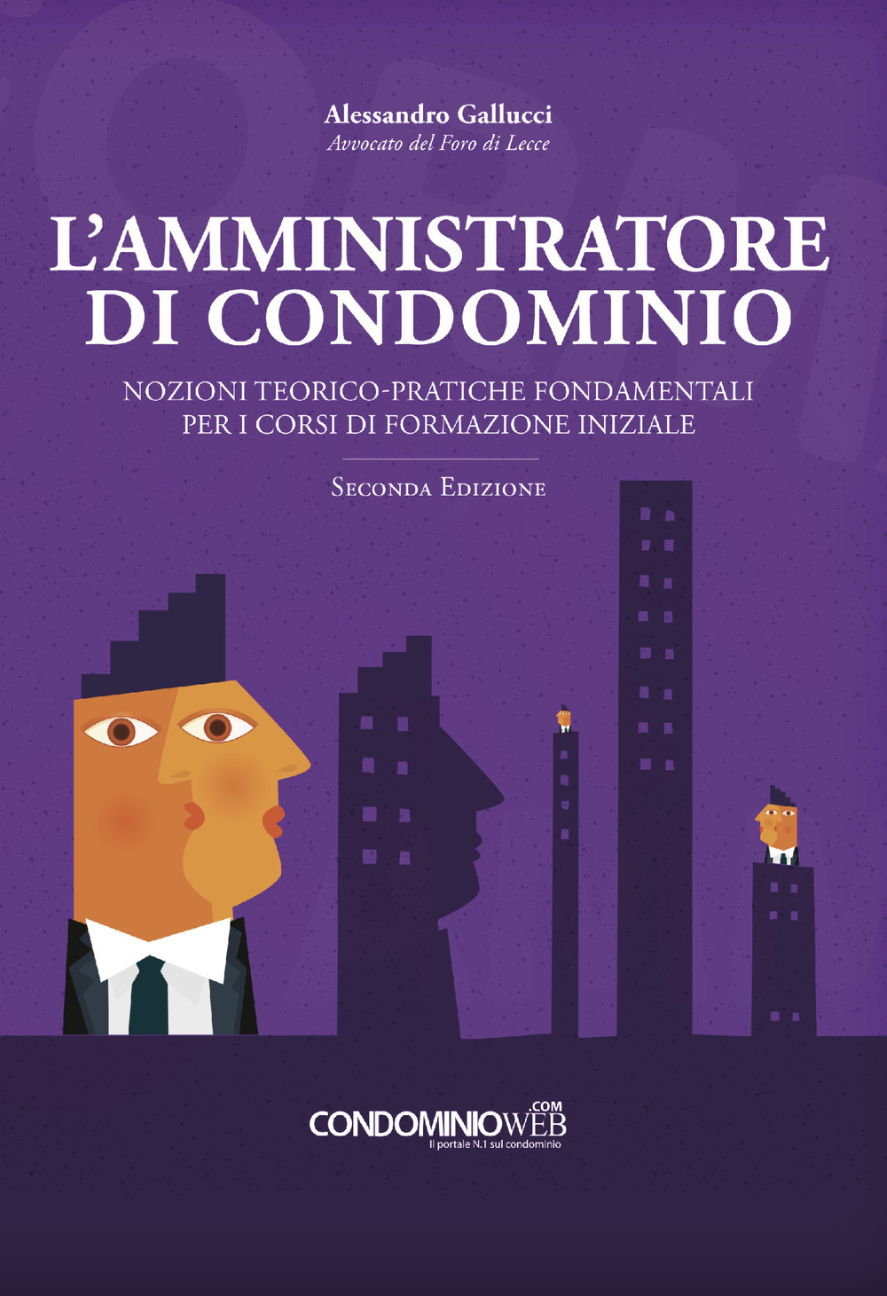 L'amministratore di condominio. Nozioni teorico-pratiche fondamentali per i corsi di formazione iniziale
