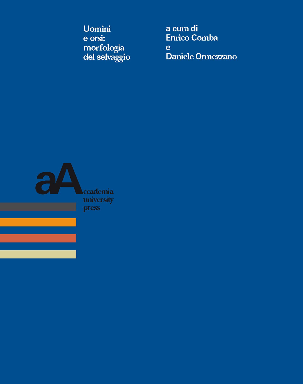 Uomini e orsi. Morfologia del selvaggio