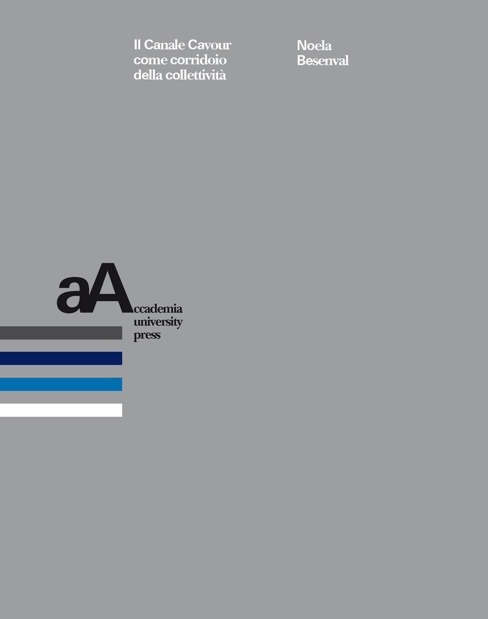 Il canale Cavour come corridoio della collettività