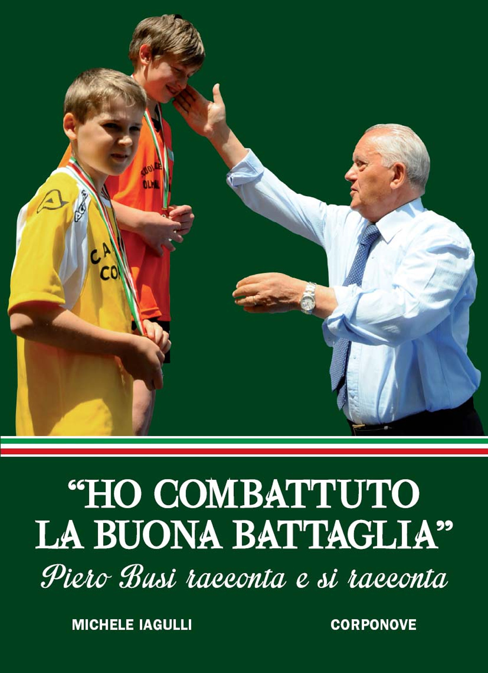 «Ho combattuto la buona battaglia». Piero Busi racconta e si racconta