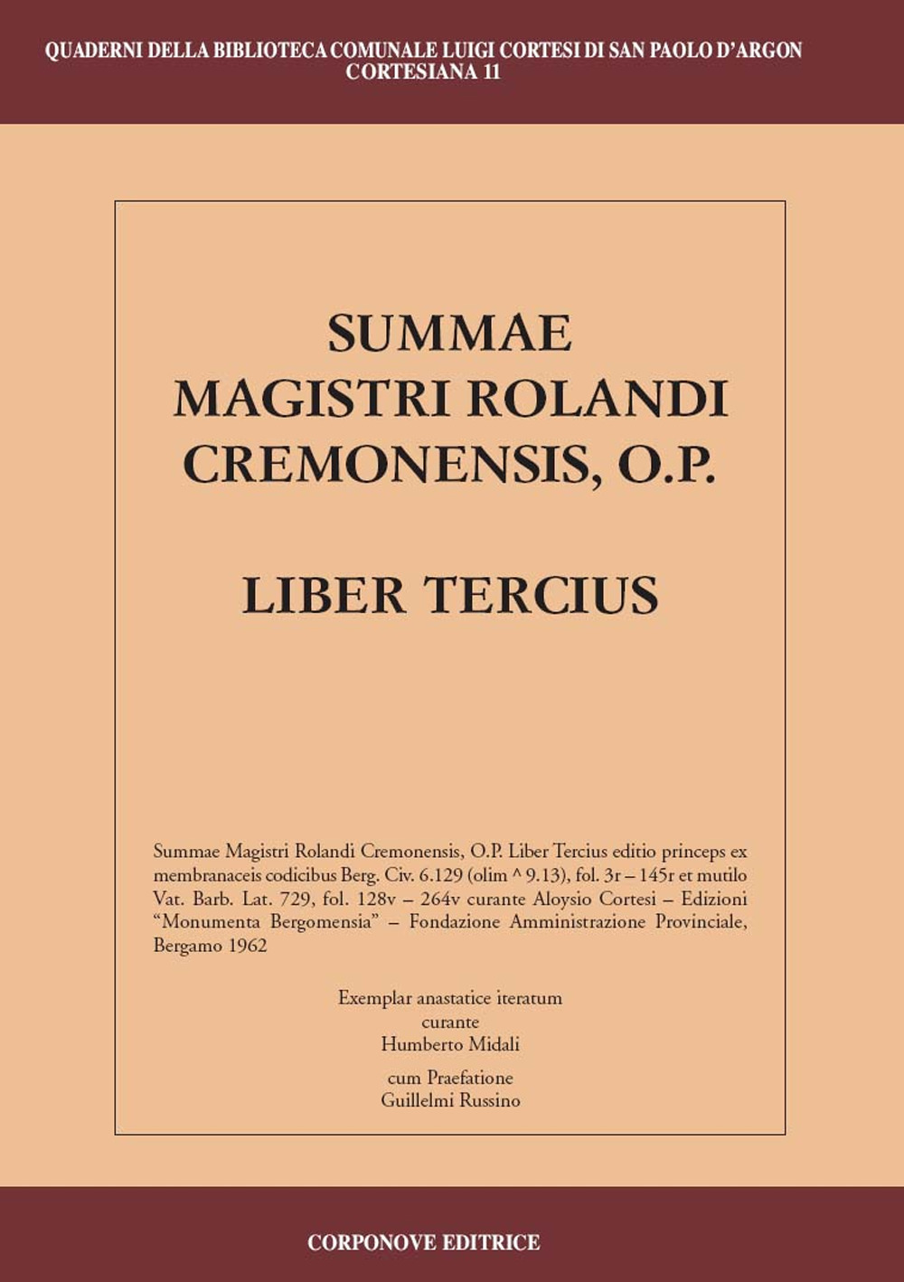 Summae Magistri Rolandi Cremonensis, O.p. Liber tercius. Testo latino a fronte