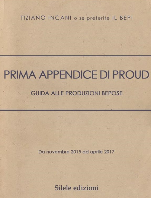 Prima appendice di Proud. Guida alle produzioni Bepose