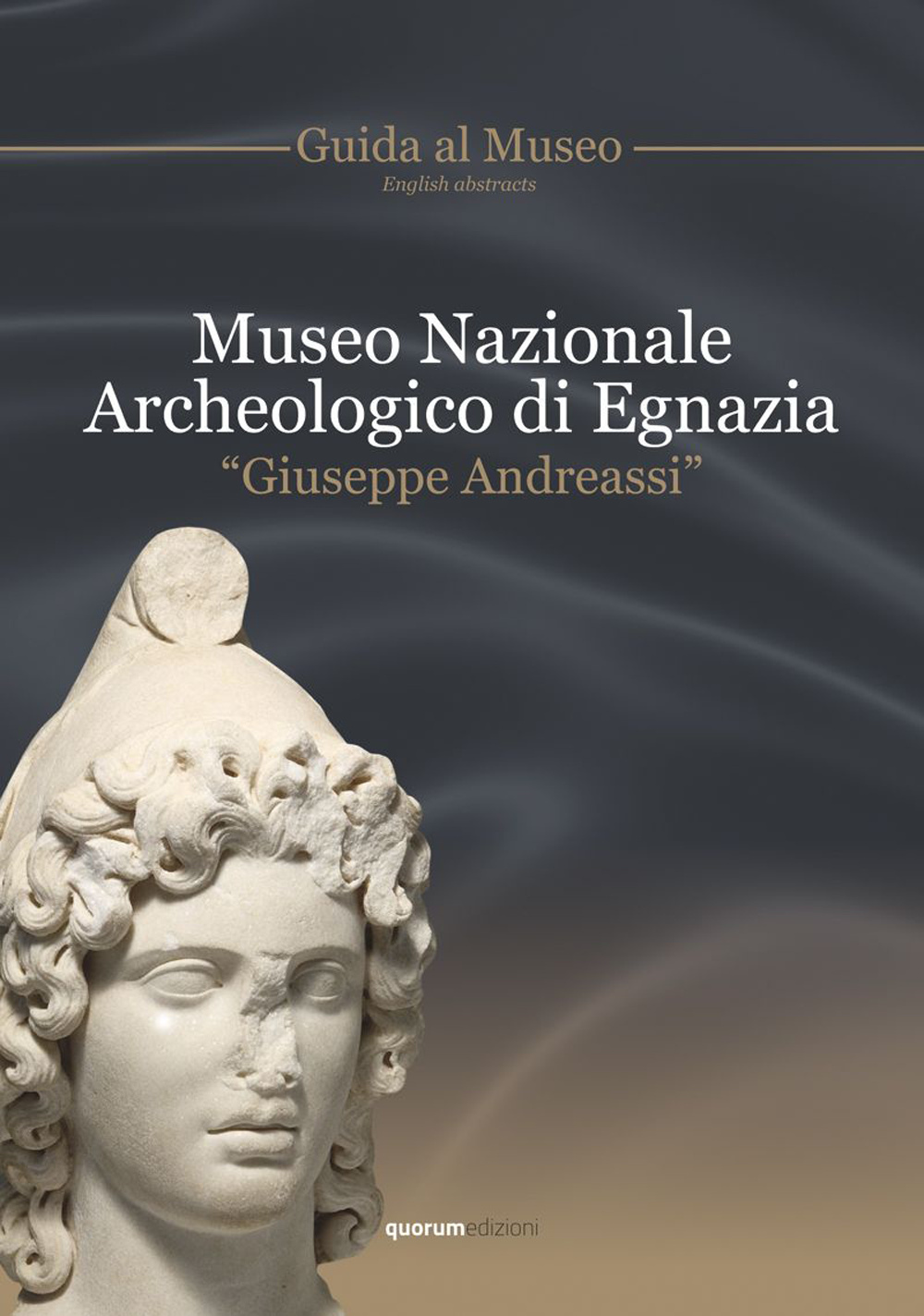 Museo archeologico nazionale di Egnazia «Giuseppe Andreassi». Guida al museo