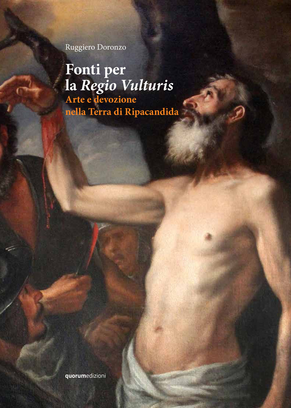 Fonti per la Regio Vulturis. Arte e devozione nella Terra di Ripacandida