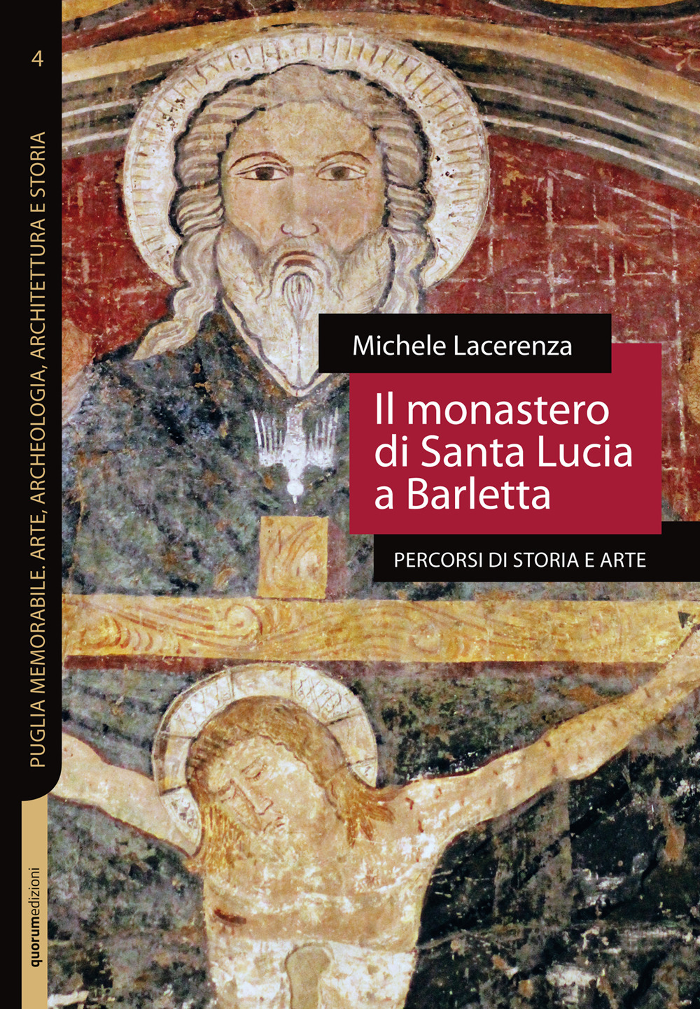 Il monastero di Santa Lucia a Barletta. Percorsi di storia e arte