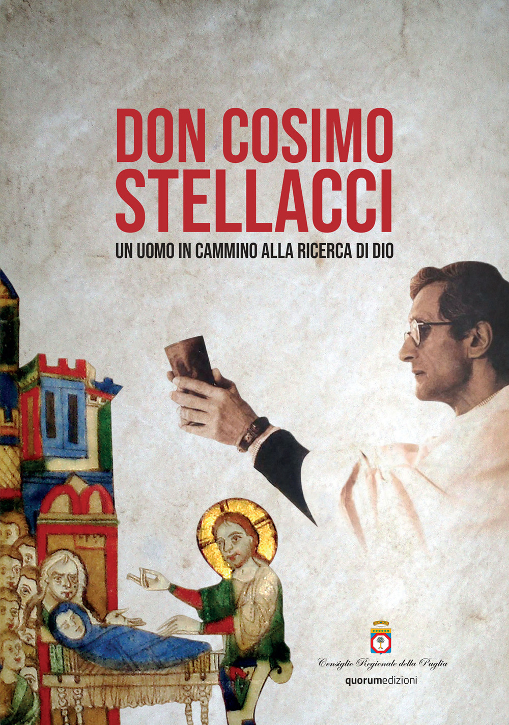 Don Cosimo Stellacci. un uomo in cammino alla ricerca di Dio