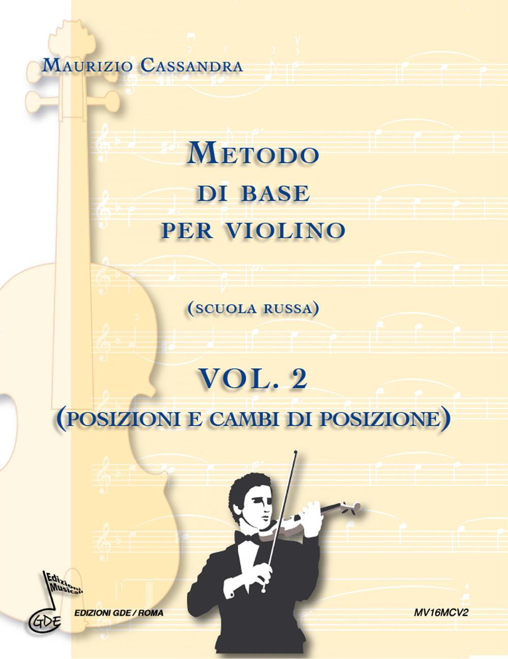 Metodo di base per violino. Scuola russa. Vol. 2: Posizione e cambi posizione