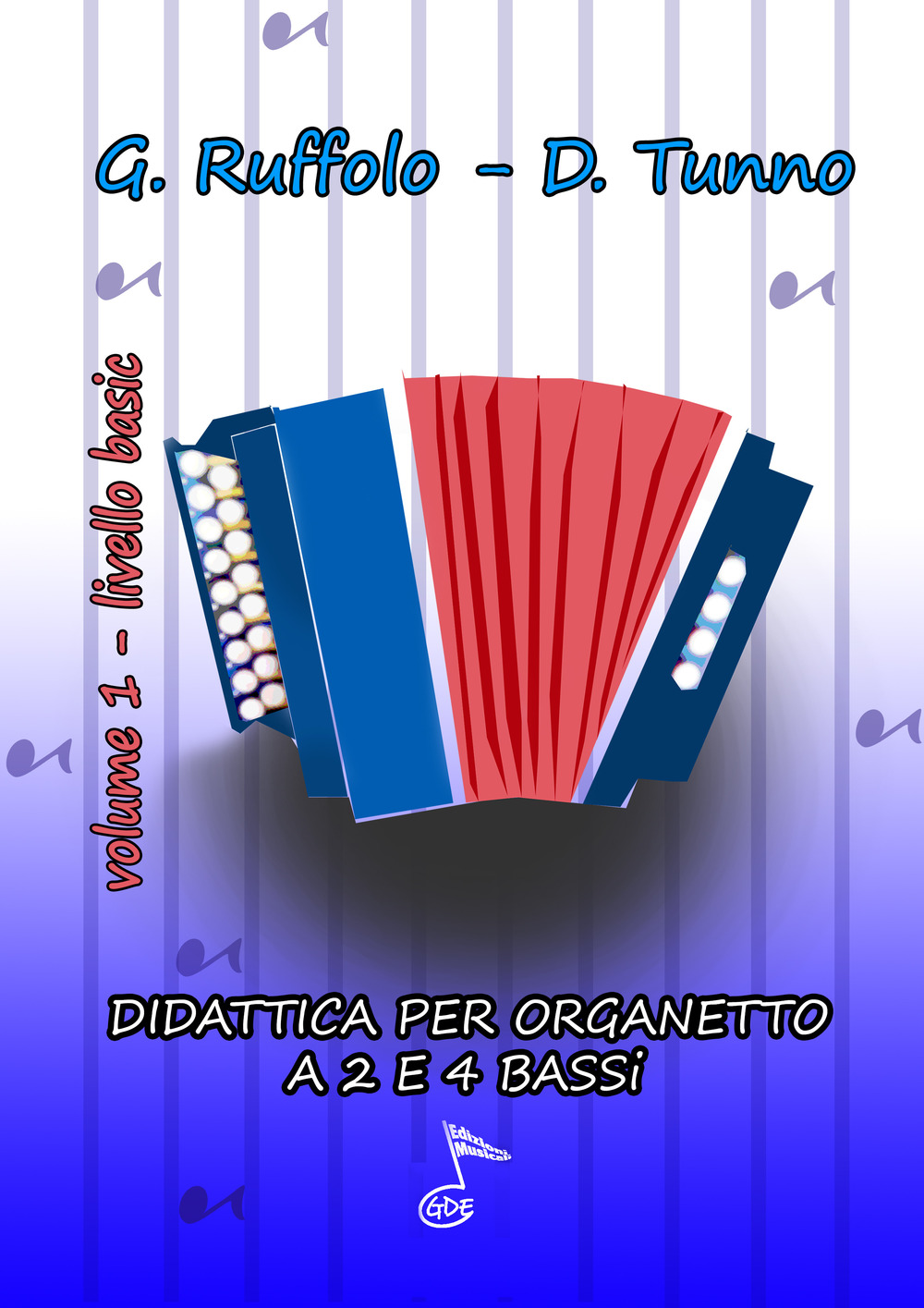 Didattica per organetto. Metodo per organetto a 2-4 bassi. Vol. 1: Livello basic