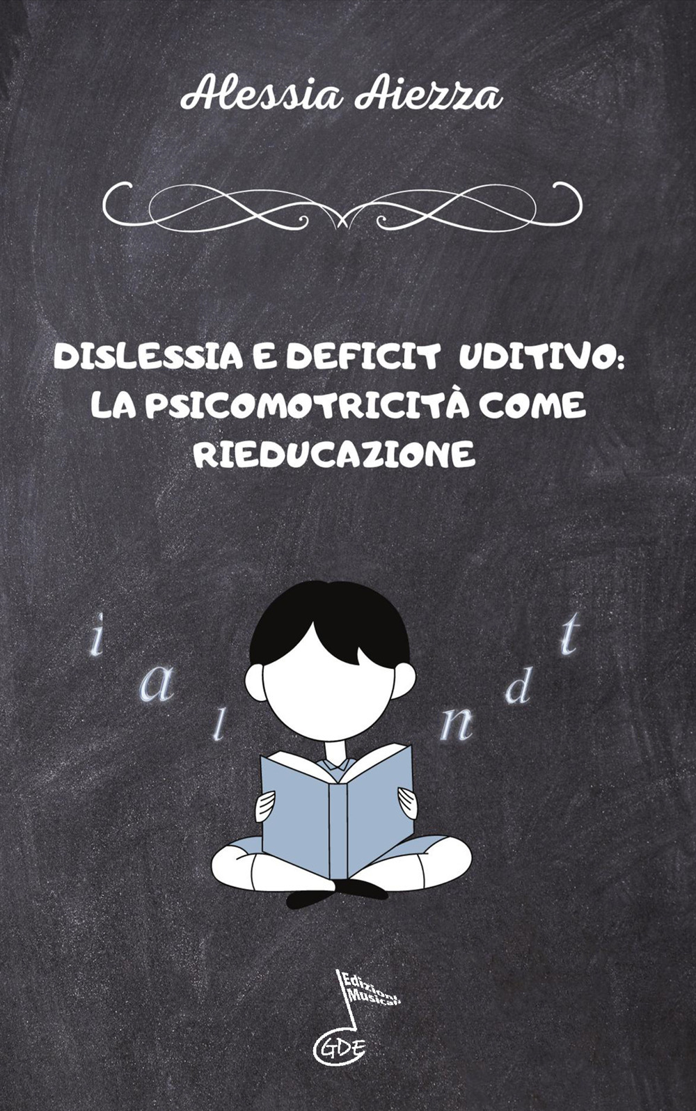 Dislessia e deficit uditivo. La psicomotricità come rieducazione