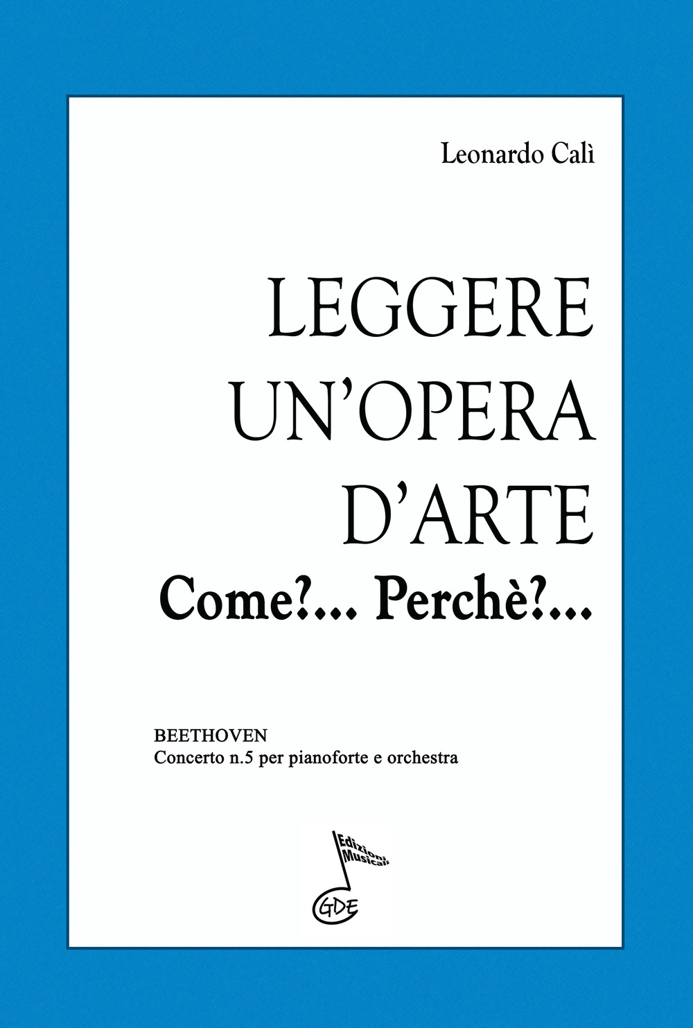 Leggere un'opera d'arte. Come? Perchè? Beethoven, Concerto n.5 per pianoforte e orchestra