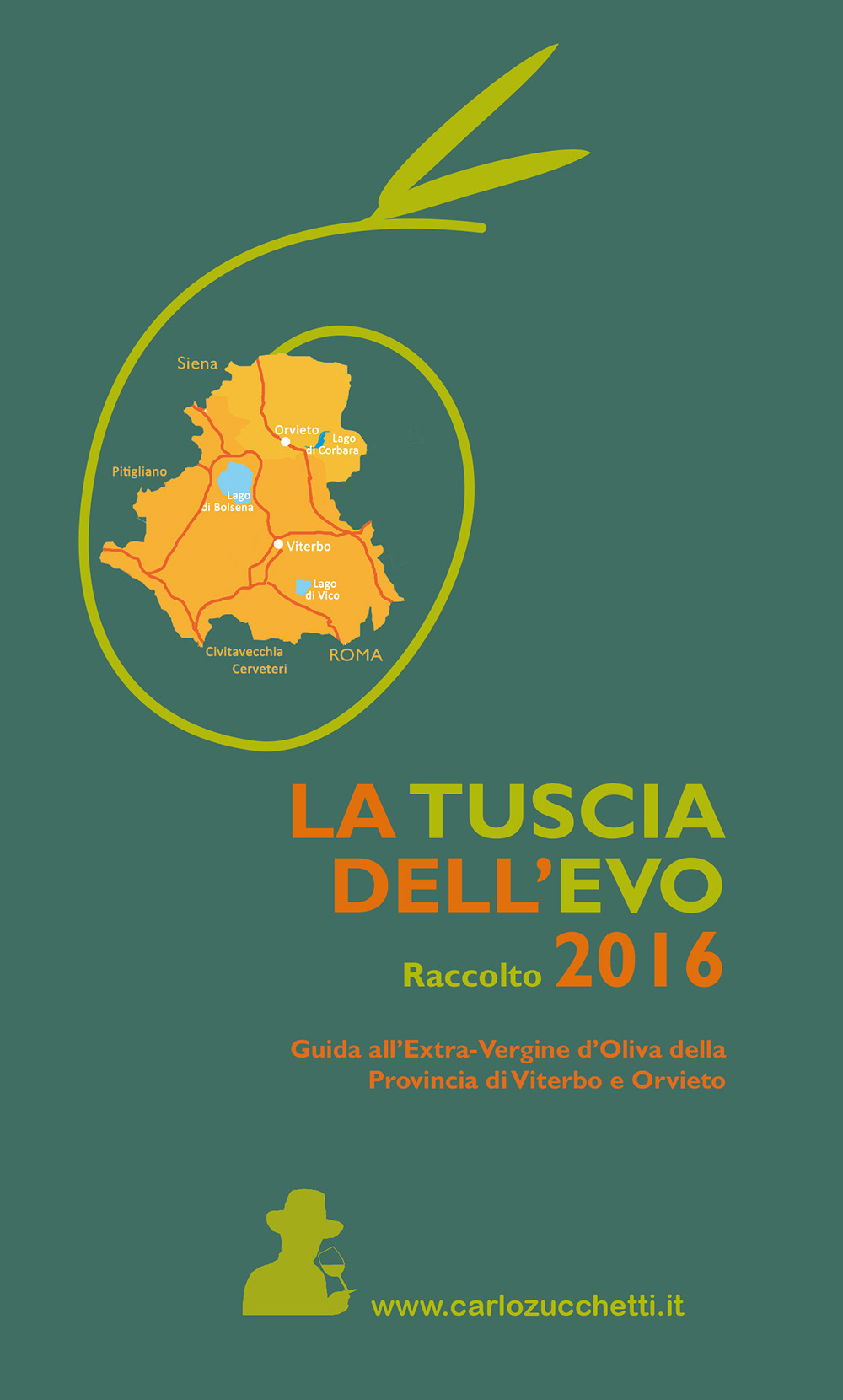 La Tuscia dell’EVO. Raccolto 2016. Guida agli oli della Provincia di Viterbo ed Orvieto