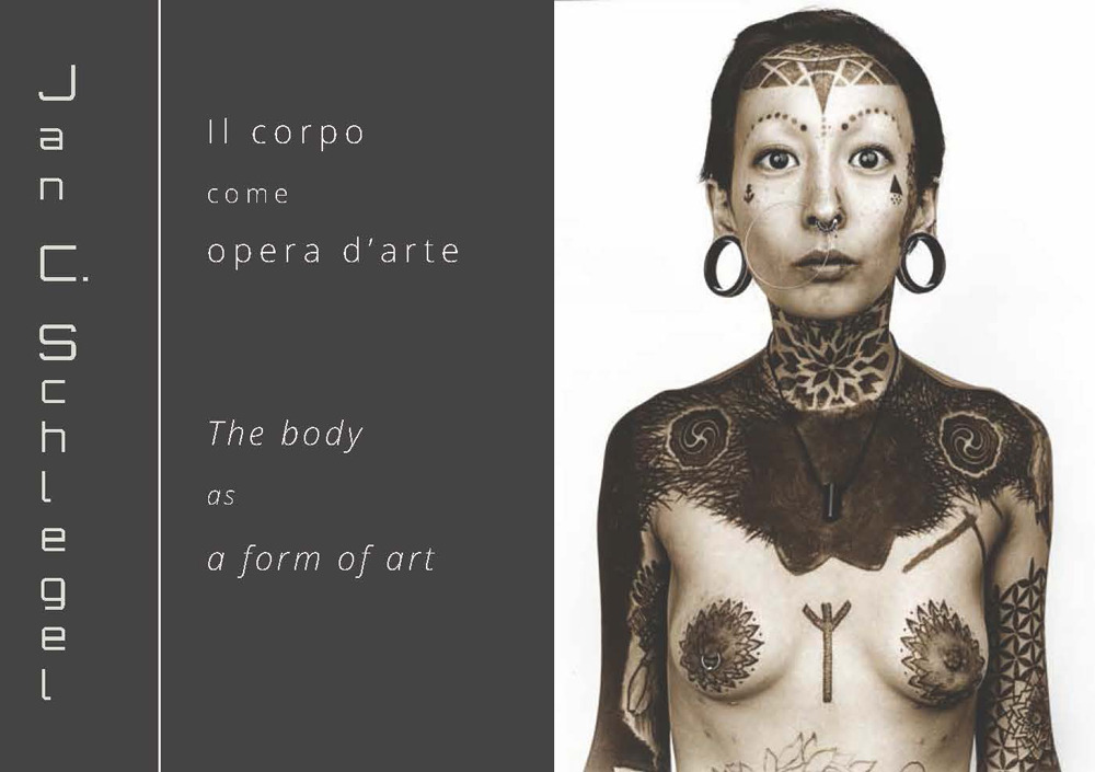 Jan Schlegel. Il corpo come opera d'arte-The body as a form of art