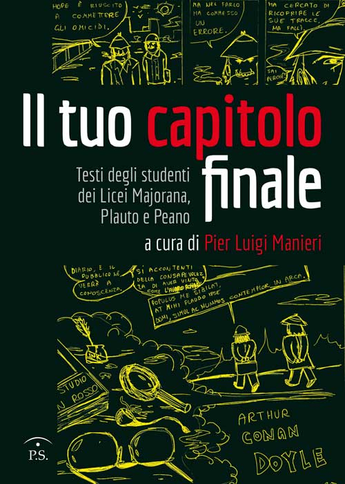 Il tuo capitolo finale. Testi degli studenti dei Licei Majarana, Plauto e Peano