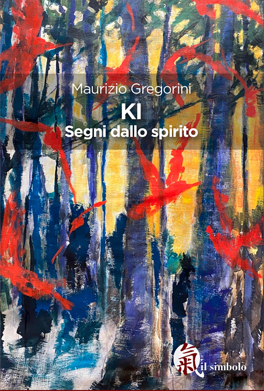 KI. Segni dallo spirito