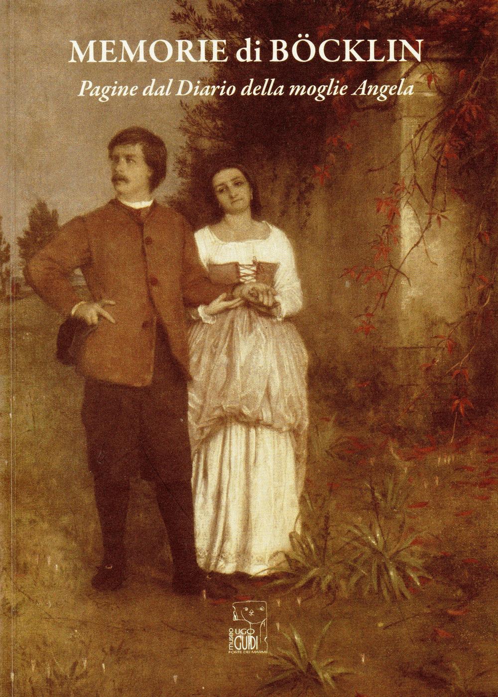 Memorie di Böcklin. Pagine dal diario della moglie Angela