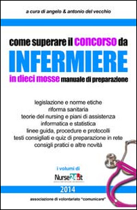 Come superare il concorso da infermiere in 10 mosse. Manuale di preparazione
