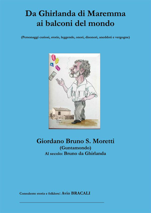 Da Ghirlanda di Maremma ai balconi del mondo
