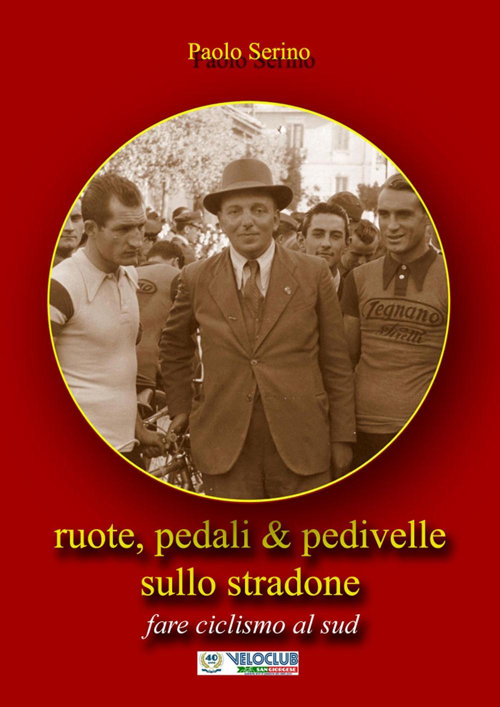 Ruote, pedali & pedivelle sullo stradone. Fare ciclismo al sud