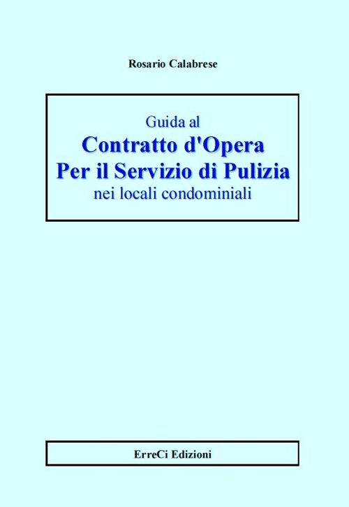 Guida al contratto d'opera per il servizio di pulizia nei locali condominiali
