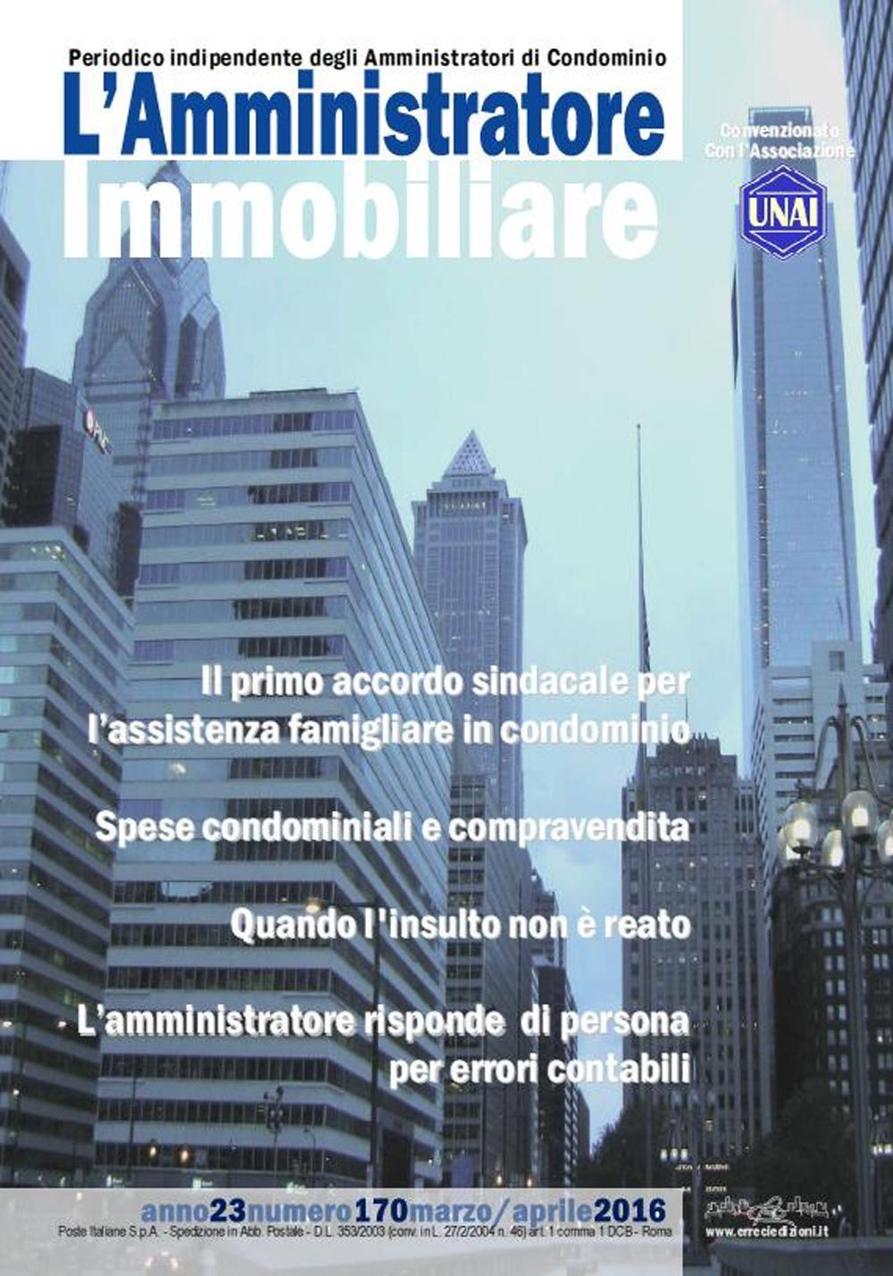 L'amministratore immobiliare. Periodico indipendente degli amministratori di condominio. Vol. 170